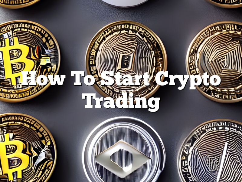 How To Start Crypto Trading
