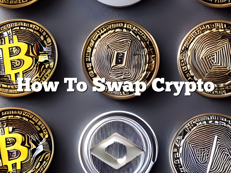 How To Swap Crypto