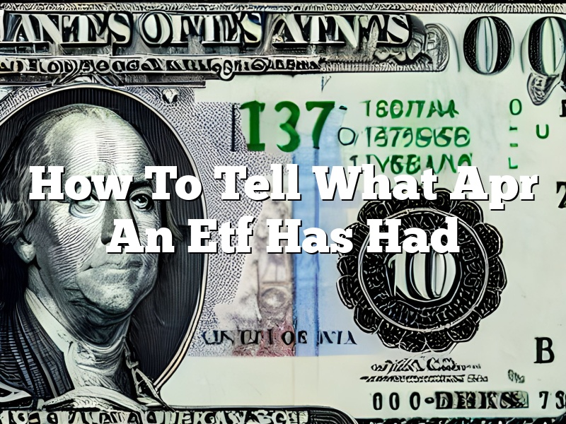How To Tell What Apr An Etf Has Had