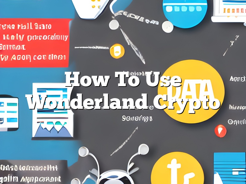 How To Use Wonderland Crypto