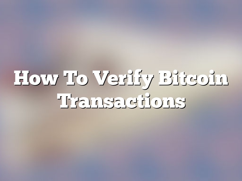 How To Verify Bitcoin Transactions