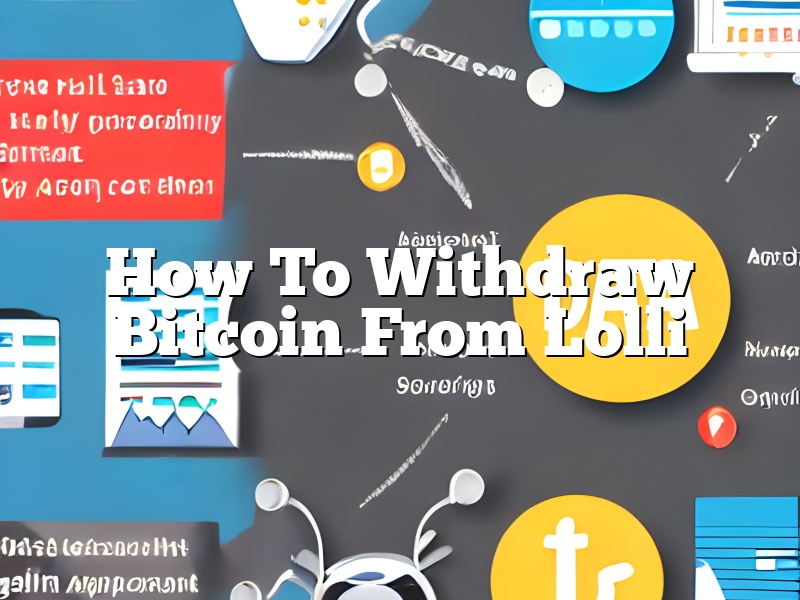 How To Withdraw Bitcoin From Lolli