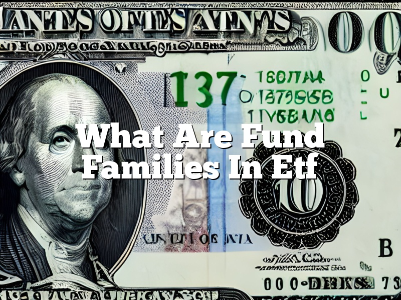 What Are Fund Families In Etf