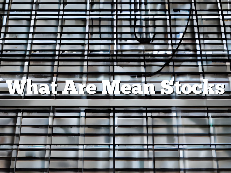 What Are Mean Stocks