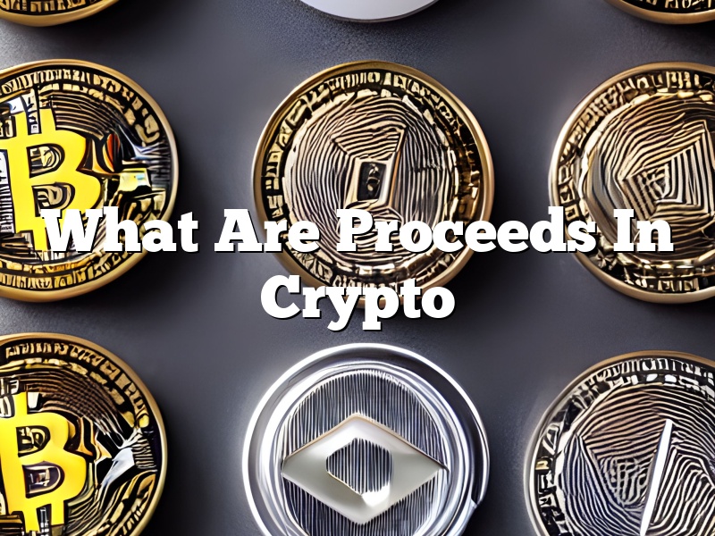 What Are Proceeds In Crypto