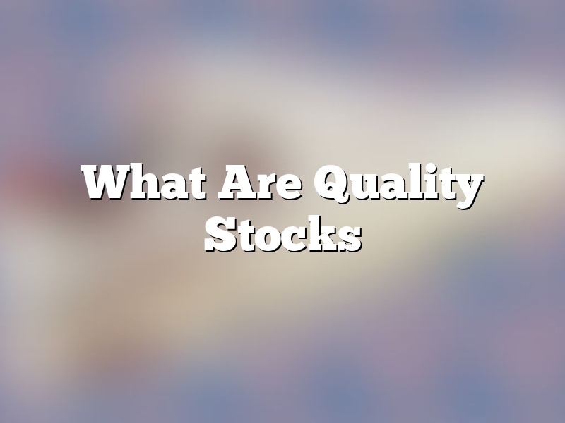 What Are Quality Stocks