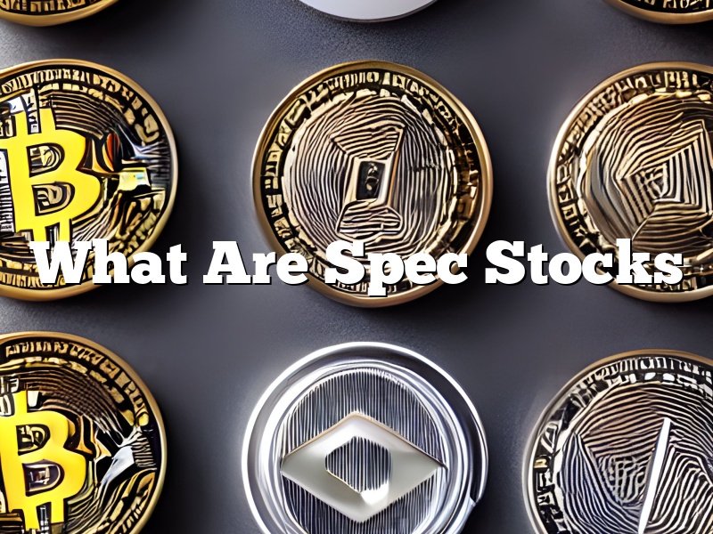 What Are Spec Stocks