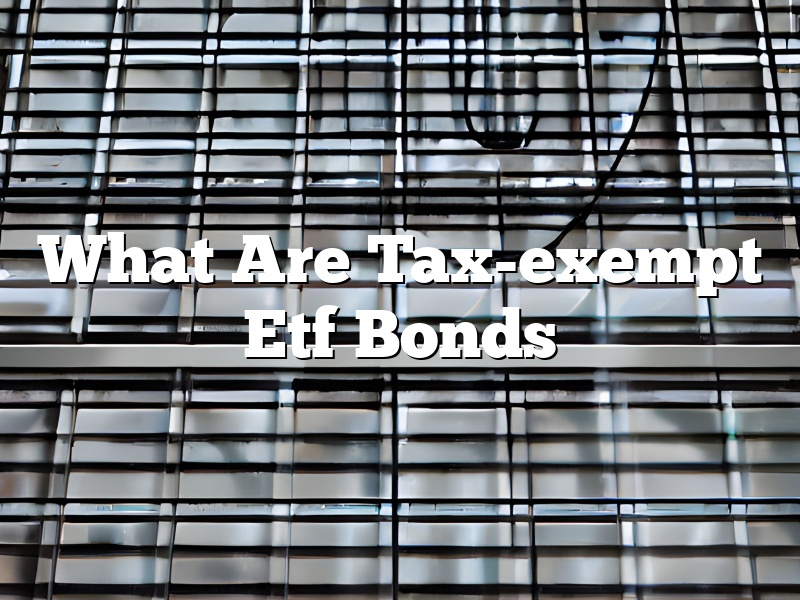 What Are Tax-exempt Etf Bonds