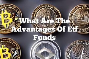 What Are The Advantages Of Etf Funds