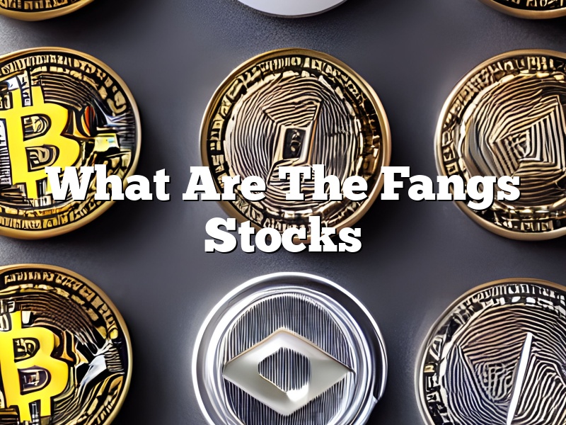 What Are The Fangs Stocks