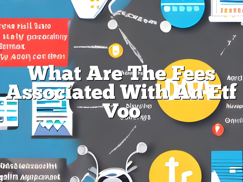 What Are The Fees Associated With An Etf Voo