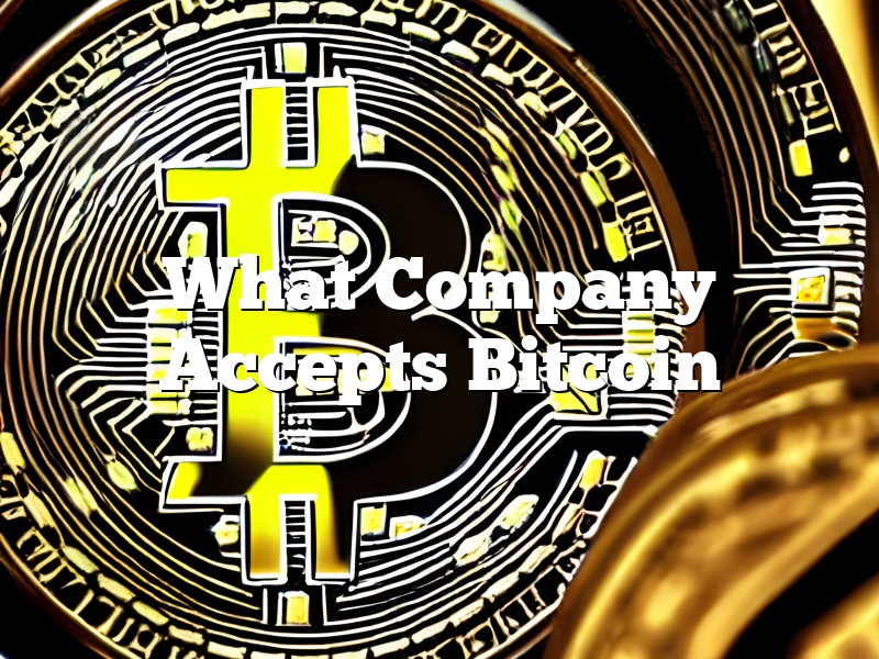 What Company Accepts Bitcoin