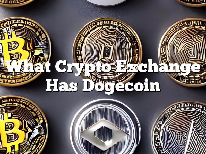 What Crypto Exchange Has Dogecoin