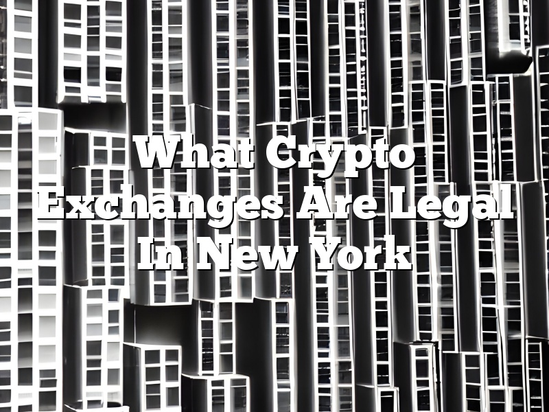 What Crypto Exchanges Are Legal In New York