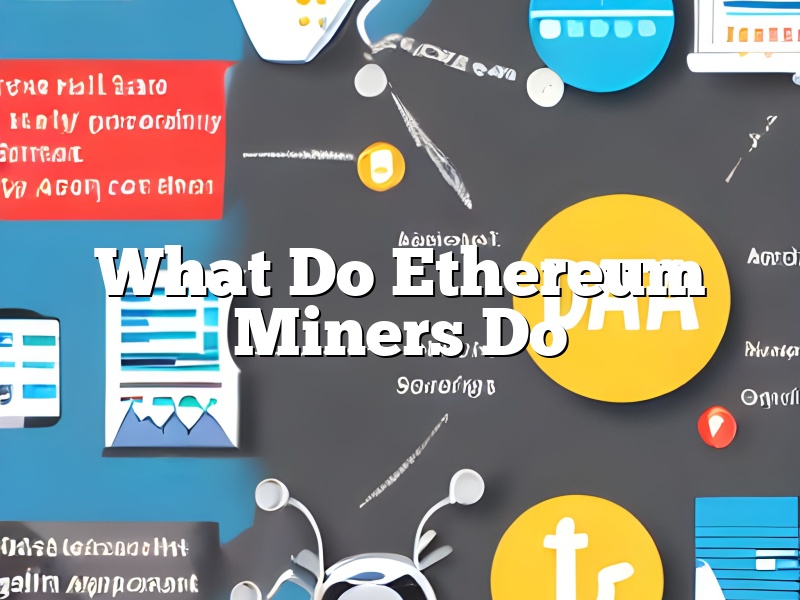 What Do Ethereum Miners Do