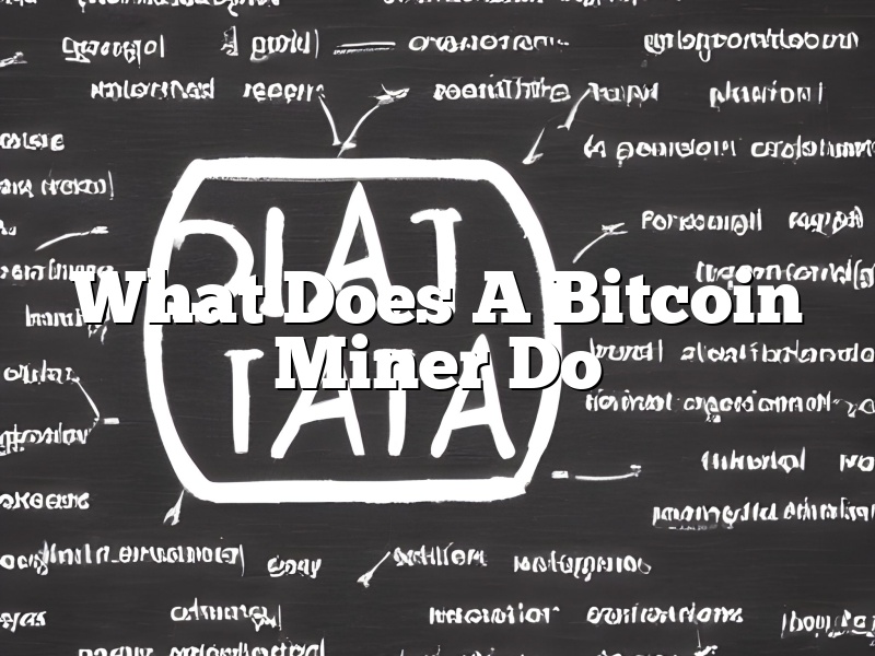 What Does A Bitcoin Miner Do