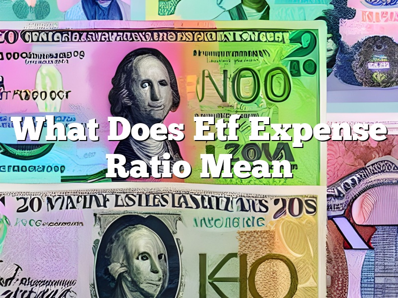 What Does Etf Expense Ratio Mean