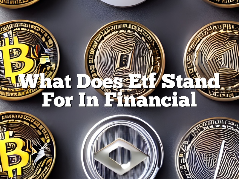 What Does Etf Stand For In Financial
