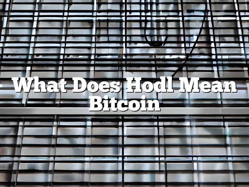 What Does Hodl Mean Bitcoin