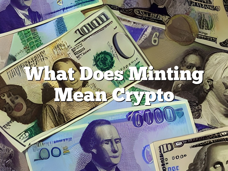 What Does Minting Mean Crypto