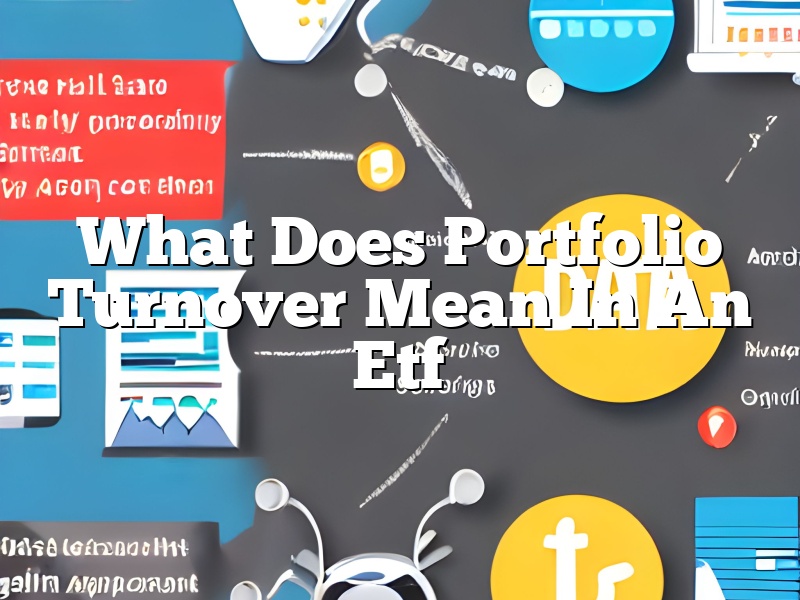 What Does Portfolio Turnover Mean In An Etf
