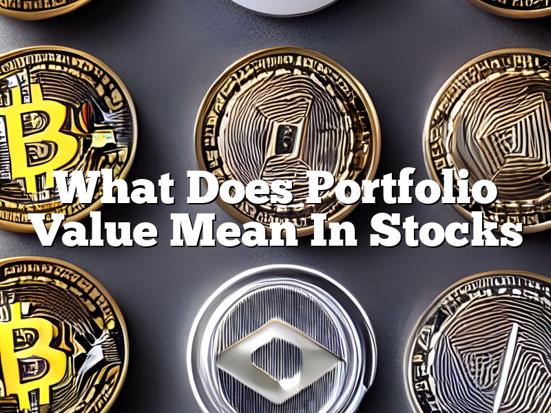 What Does Portfolio Value Mean In Stocks