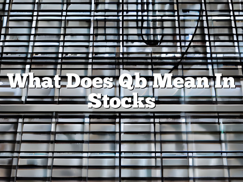What Does Qb Mean In Stocks