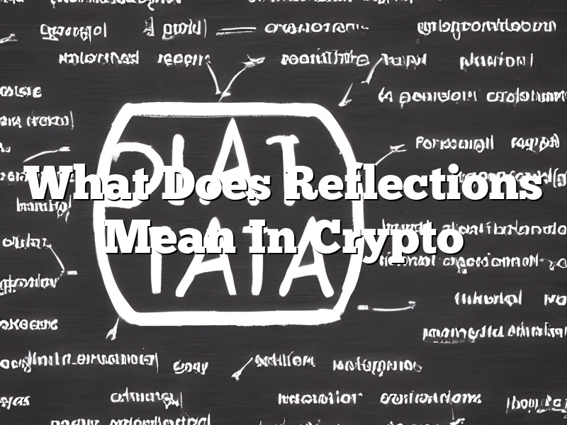 What Does Reflections Mean In Crypto