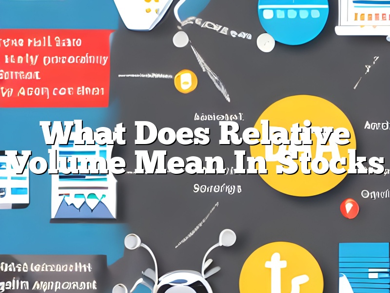 What Does Relative Volume Mean In Stocks