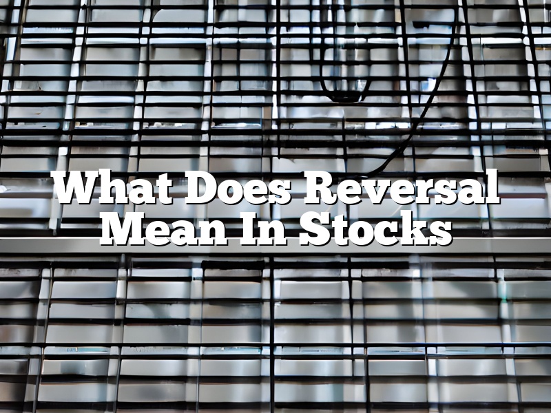 What Does Reversal Mean In Stocks