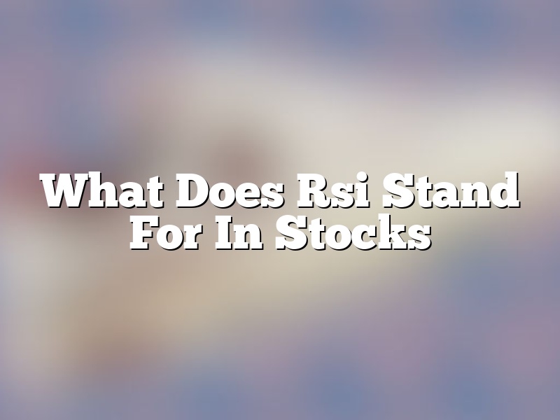 What Does Rsi Stand For In Stocks