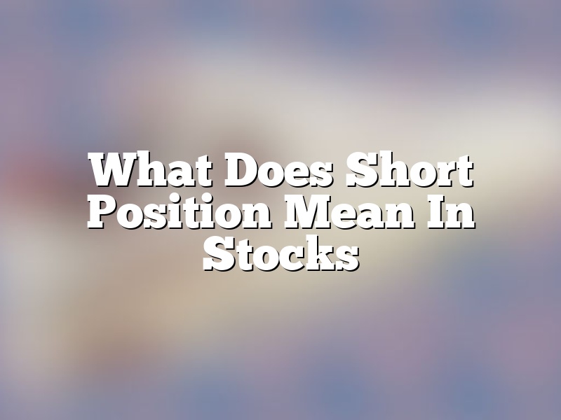 What Does Short Position Mean In Stocks