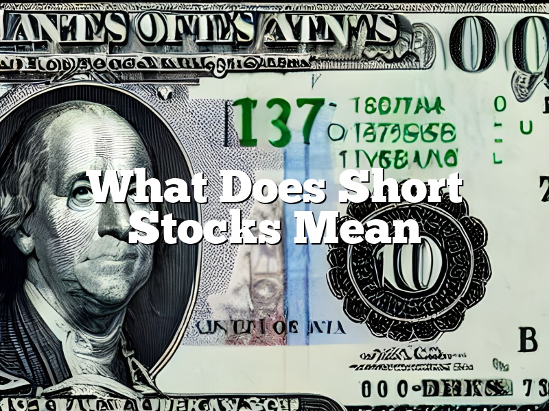 What Does Short Stocks Mean