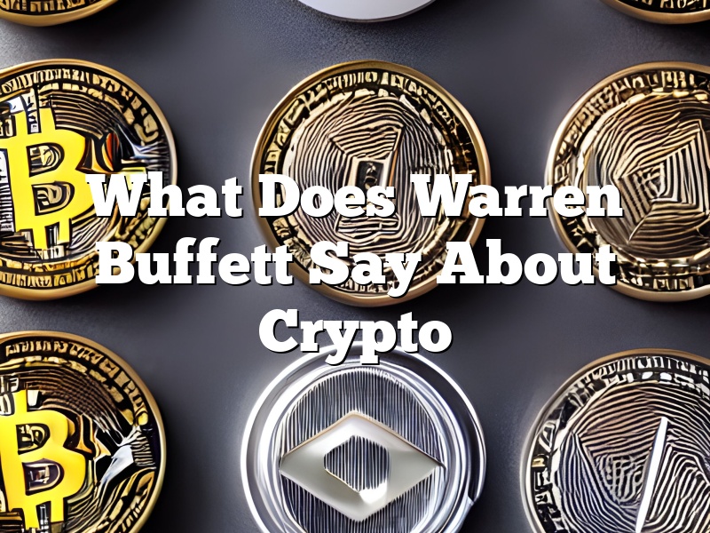 What Does Warren Buffett Say About Crypto