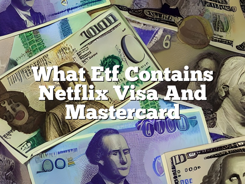 What Etf Contains Netflix Visa And Mastercard