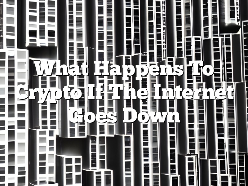 What Happens To Crypto If The Internet Goes Down