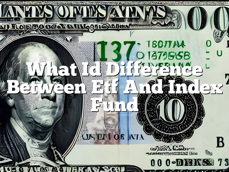 What Id Difference Between Etf And Index Fund