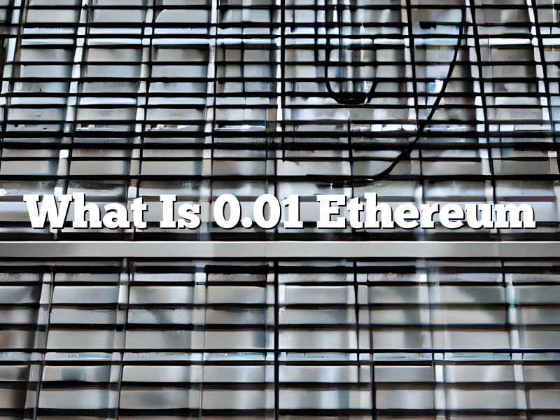What Is 0.01 Ethereum