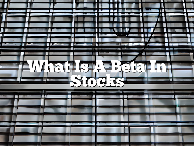 What Is A Beta In Stocks