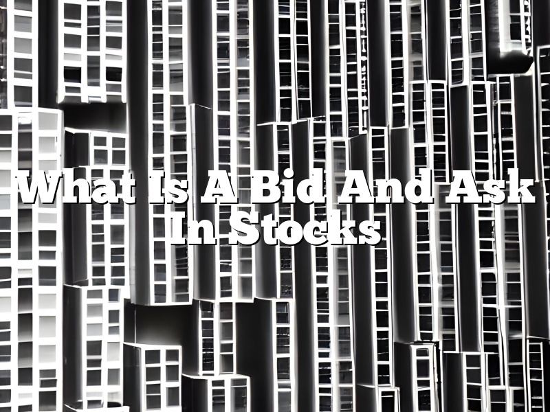What Is A Bid And Ask In Stocks