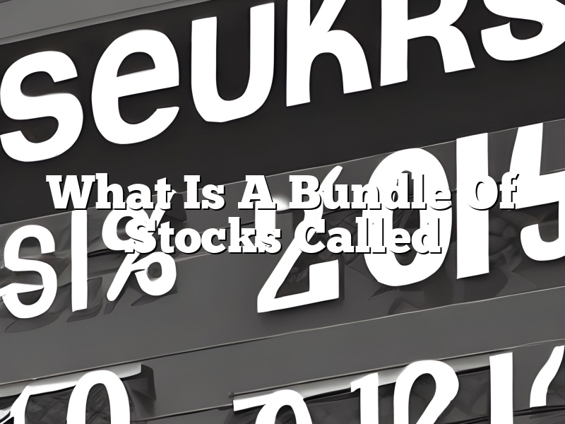 What Is A Bundle Of Stocks Called