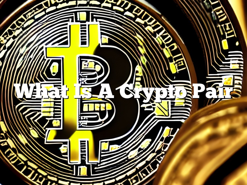 What Is A Crypto Pair