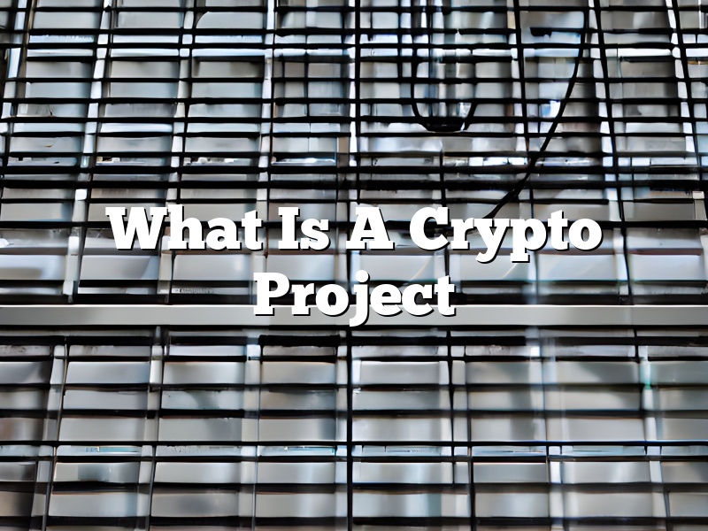 What Is A Crypto Project