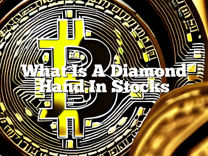 What Is A Diamond Hand In Stocks