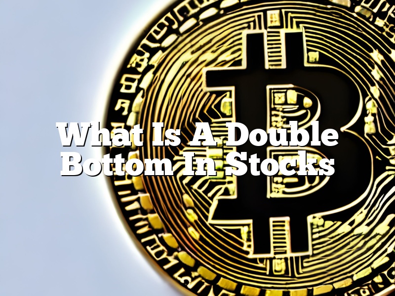 What Is A Double Bottom In Stocks
