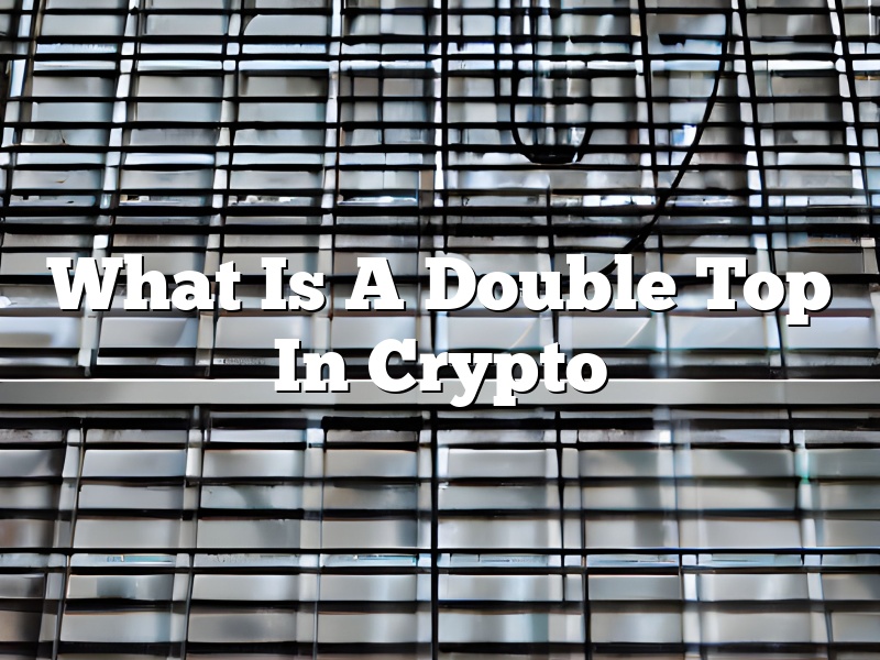 What Is A Double Top In Crypto
