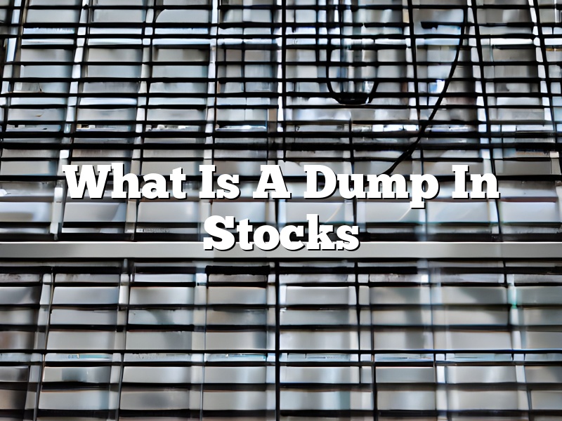 What Is A Dump In Stocks