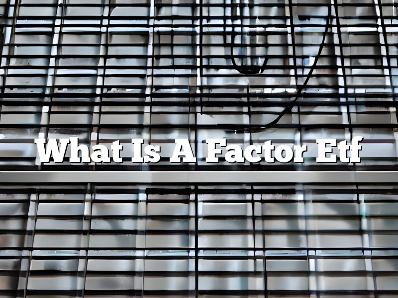 What Is A Factor Etf