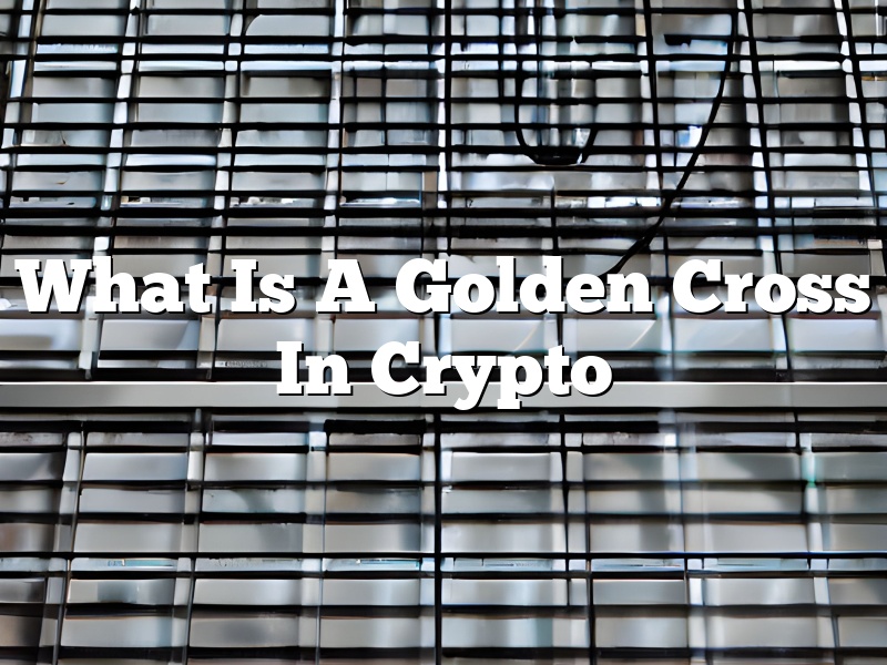 What Is A Golden Cross In Crypto
