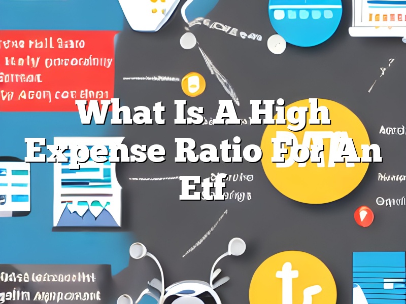 What Is A High Expense Ratio For An Etf